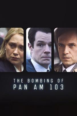 爆料吃瓜《泛美航空103航班爆炸案 The Bombing of Pan Am 103》免费在线观看