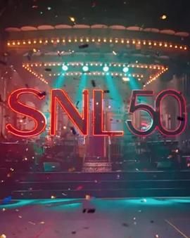 爆料吃瓜《周六夜现场五十周年特别篇 SNL50: The Anniversary Special》免费在线观看