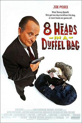 爆料吃瓜《一个布袋八个头 8 Heads in a Duffel Bag》免费在线观看
